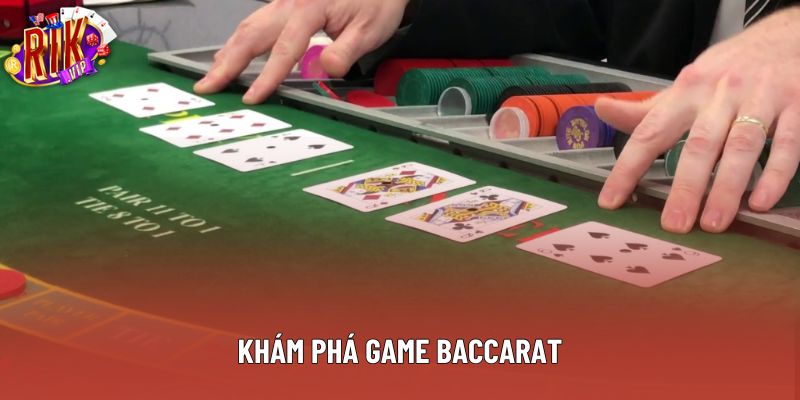 Khám phá game baccarat